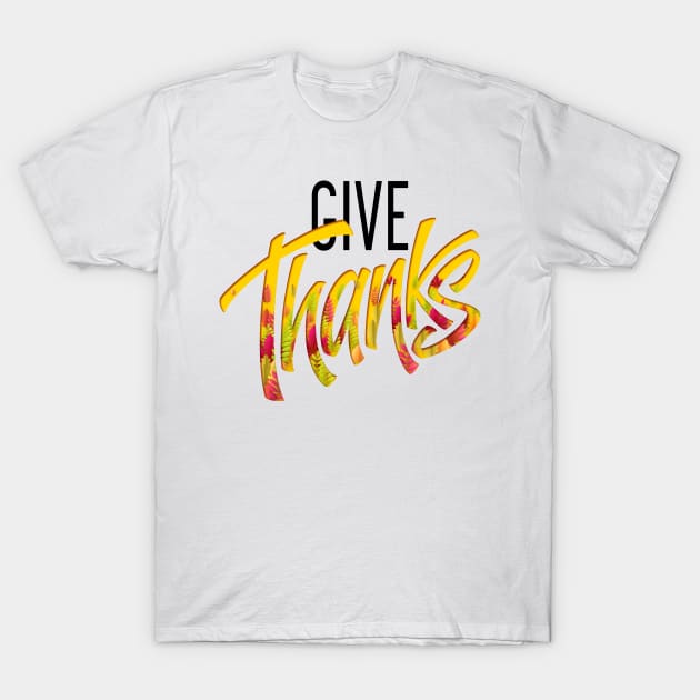 Give Thanks T-Shirt by Mako Design 